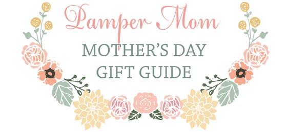 Mother's day gift guide