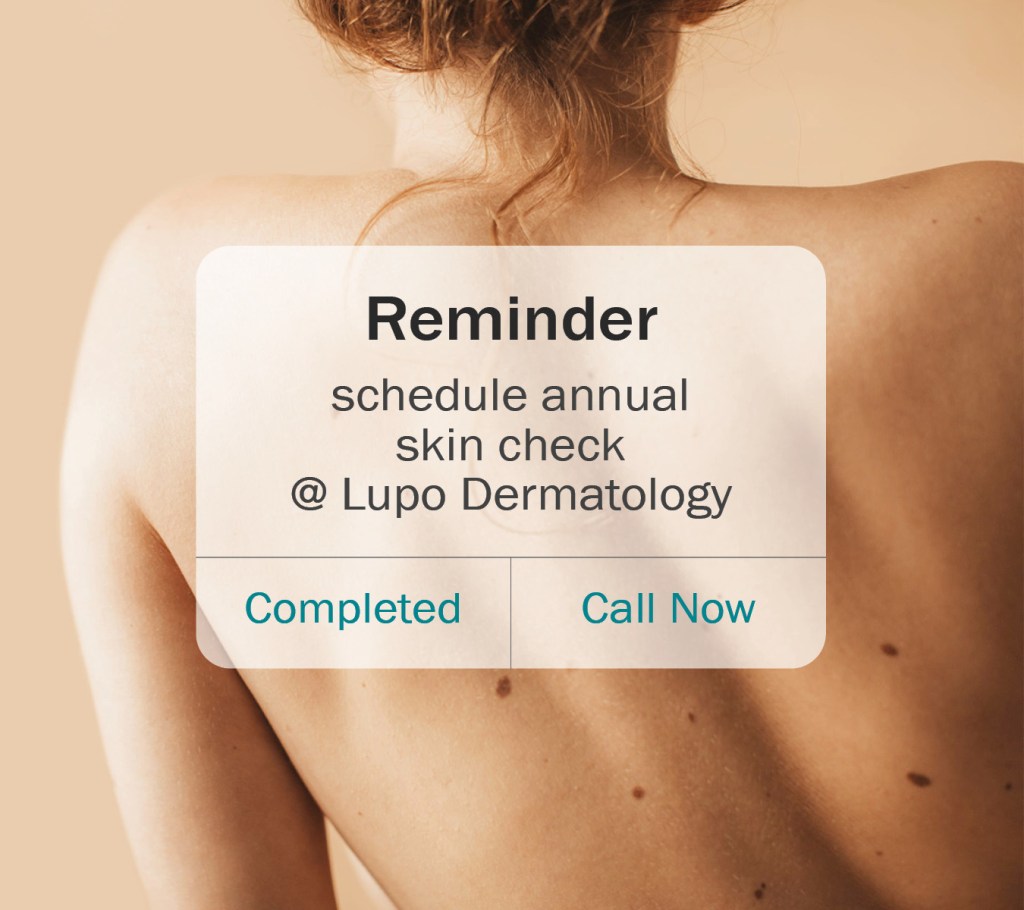 Schedule Annual Skin Check at Lupo Dermatology